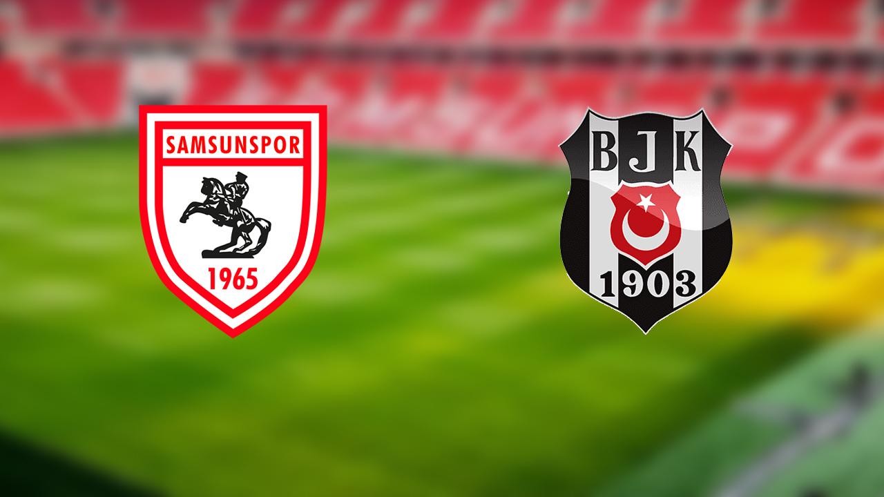 Samsunspor-Beşiktaş maçı saat kaçta, hangi kanalda?