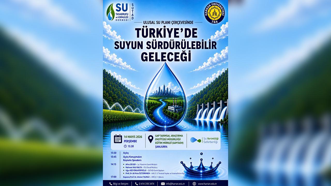 Türkiye’de suyun sürdürülebilir geleceği Şanlıurfa'da ele alınacak!