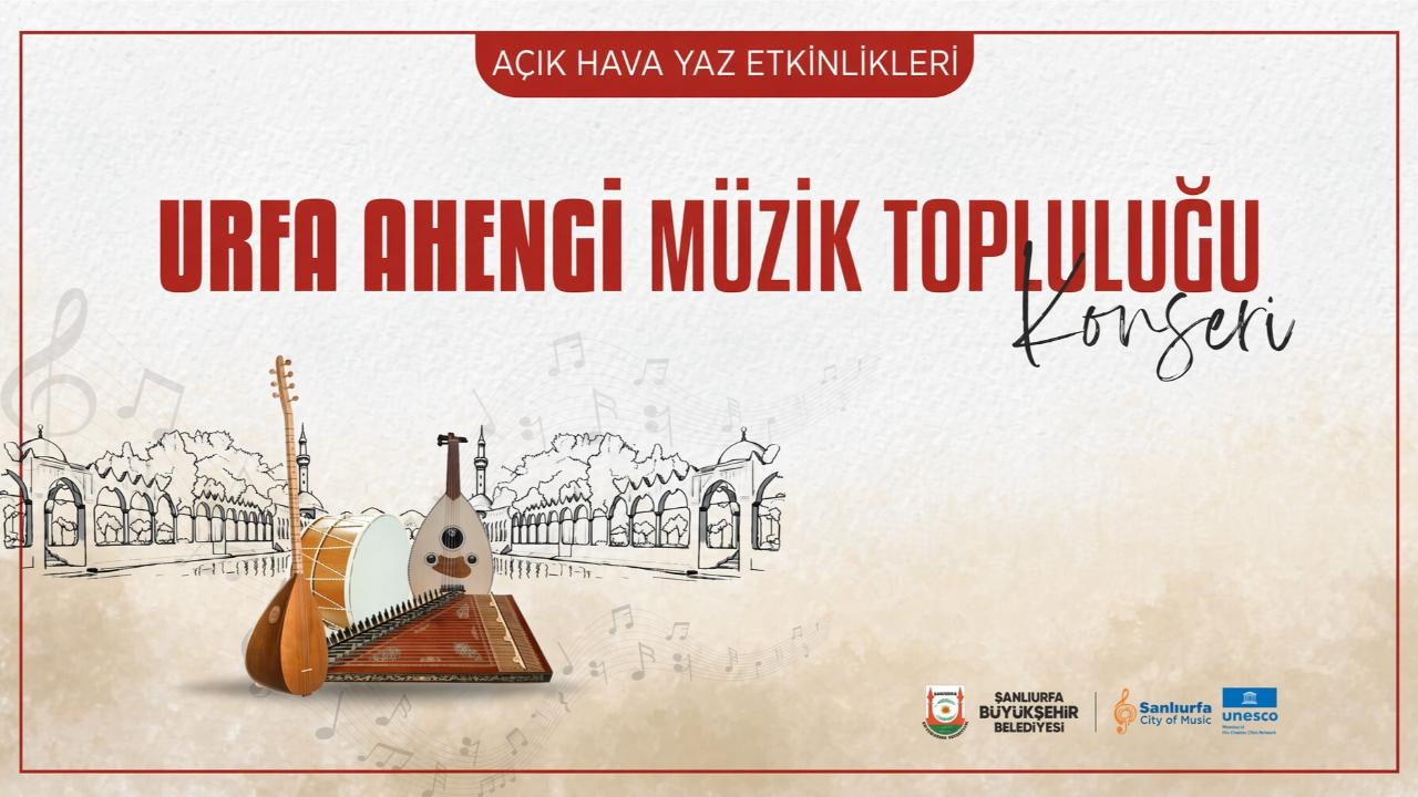 Şanlıurfa’da müzikle dolu bir yaz akşamı!