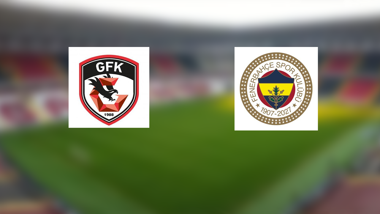 Gaziantep FK - Fenerbahçe maçı saat kaçta, hangi kanalda?