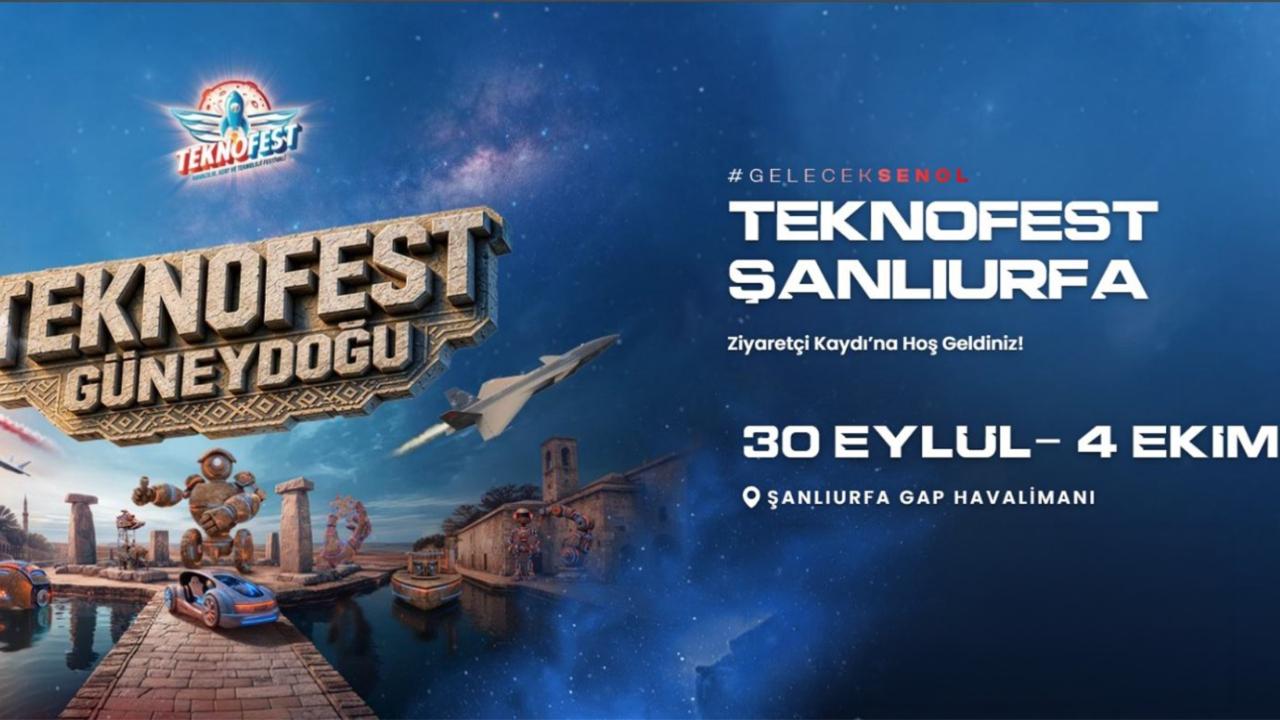 TEKNOFEST Şanlıurfa için ziyaretçi kayıtları başladı!