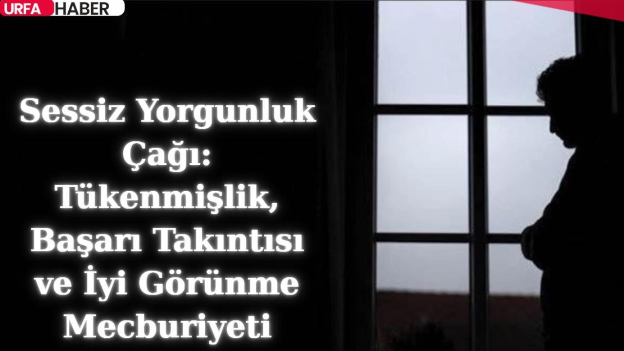 Sessiz Yorgunluk Çağı: Tükenmişlik, Başarı Takıntısı ve İyi Görünme Mecburiyeti
