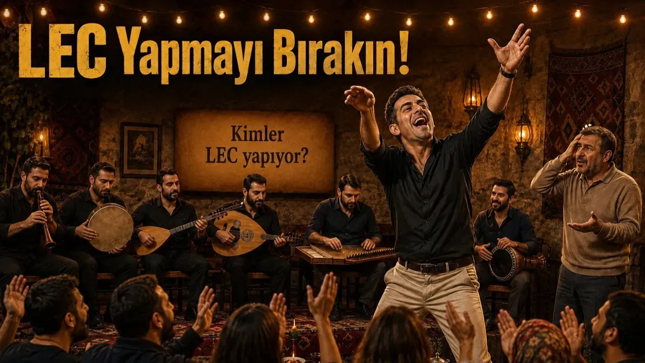 “LEC” YAPMAYI BIRAKIN!