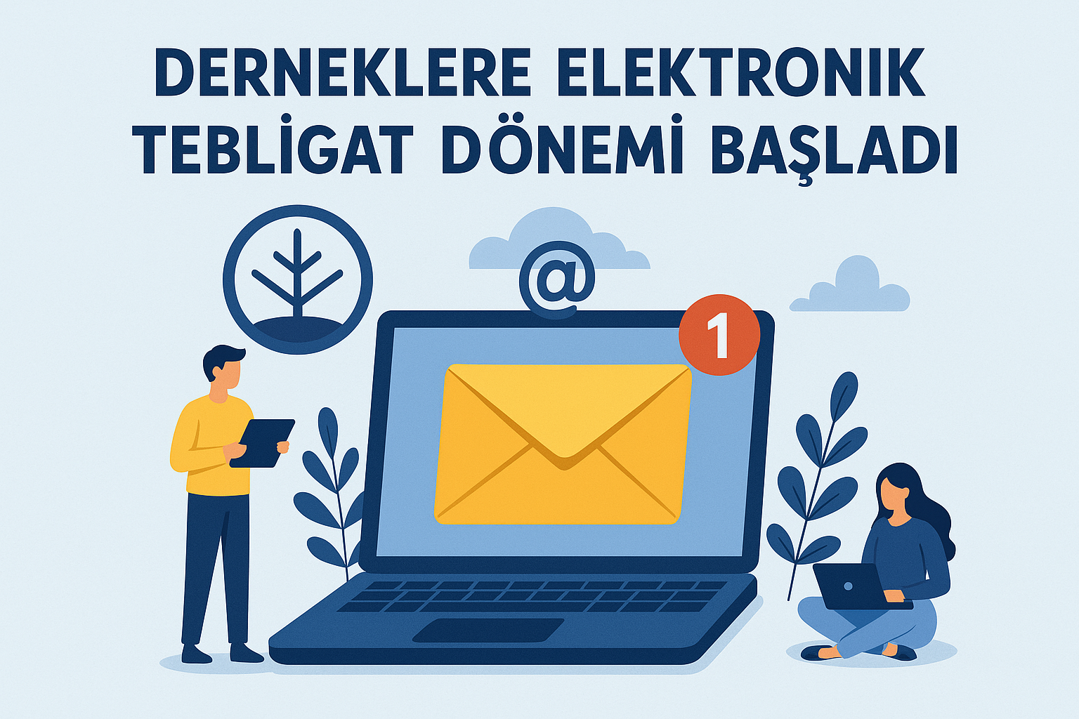 Derneklere Elektronik Tebligat Dönemi Başladı