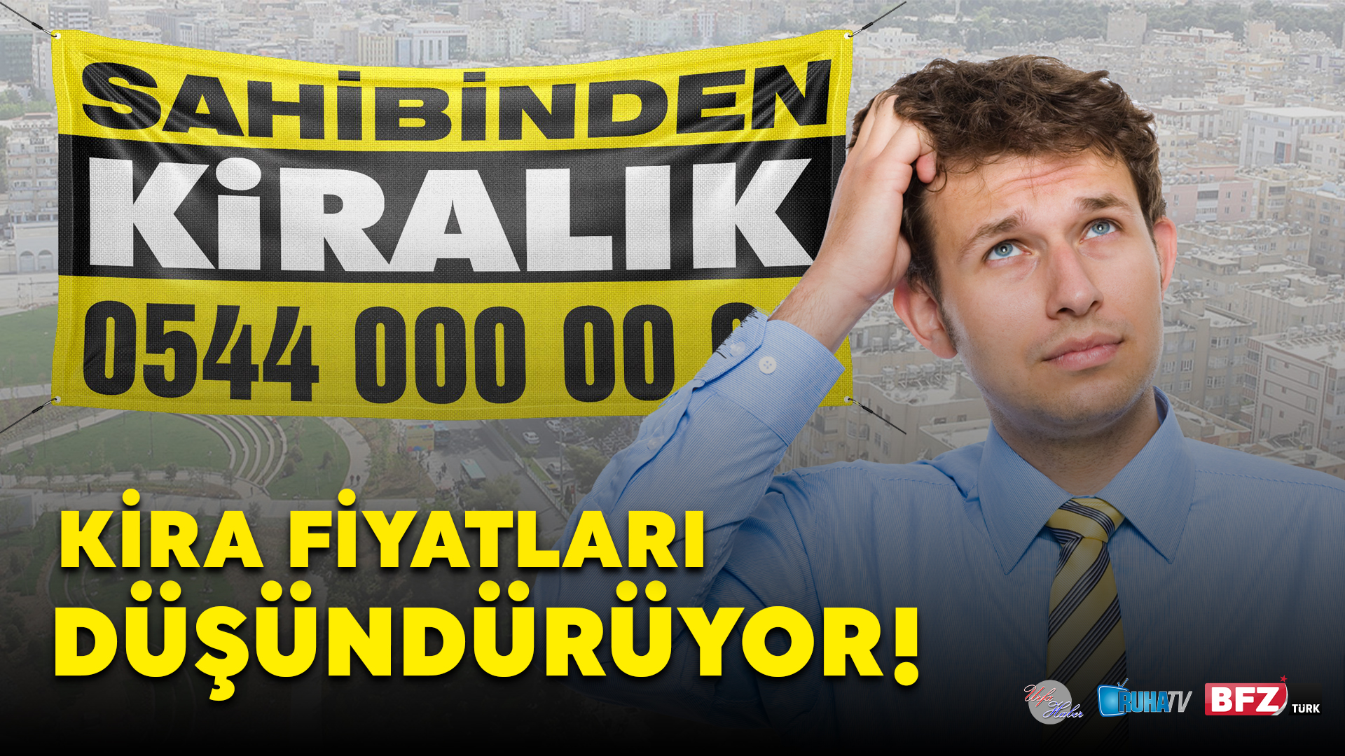 Urfa’da Kiralar El Yakıyor, Vatandaş Zorlanıyor!