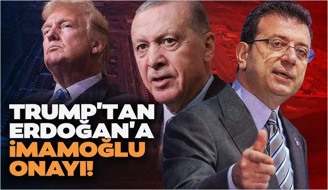 İmamoğlu’nun Tutuklamasına Trump Onay Verdi İddiası!