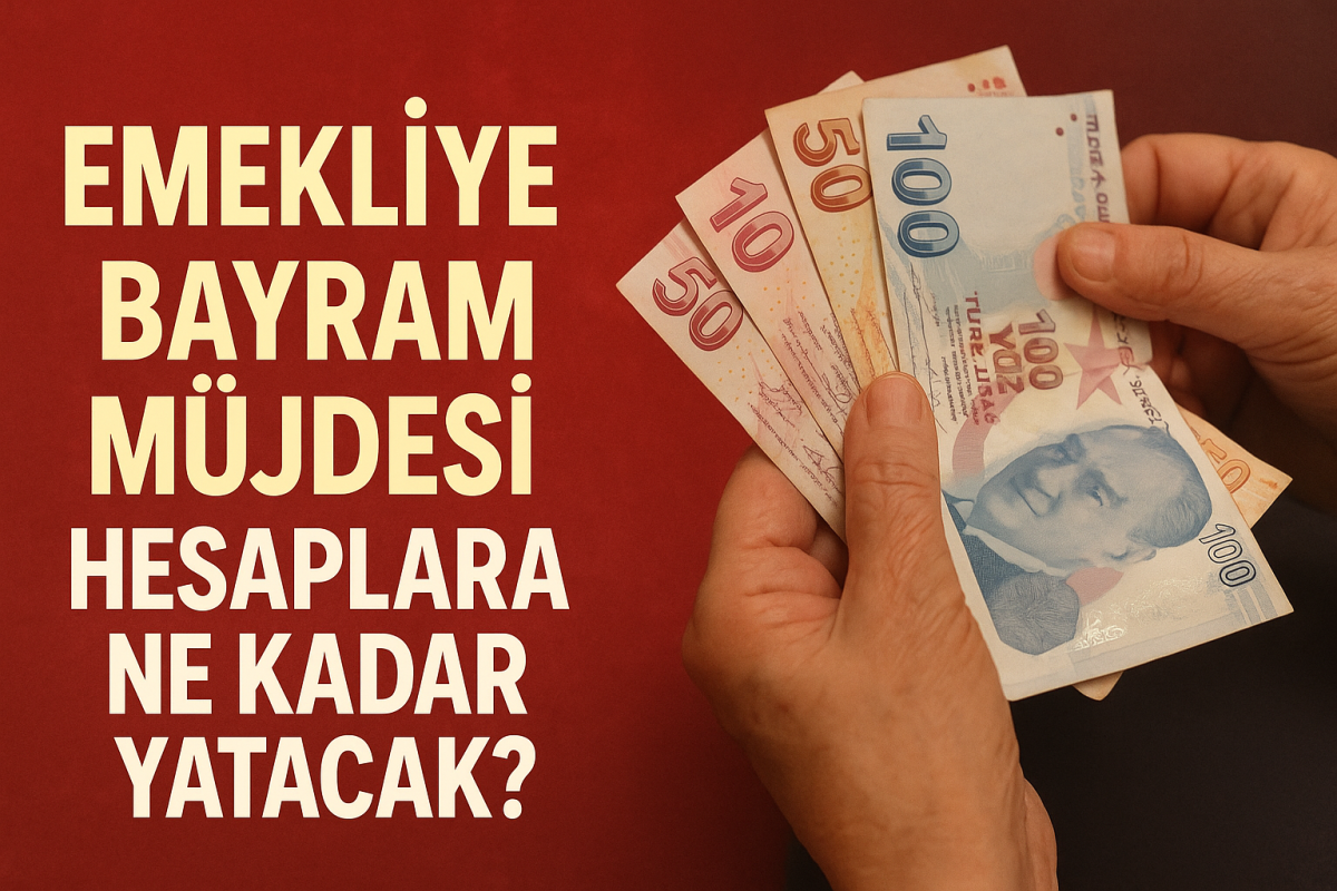 Emekliye Bayram Müjdesi Hesaplara Ne Kadar Yatacak?