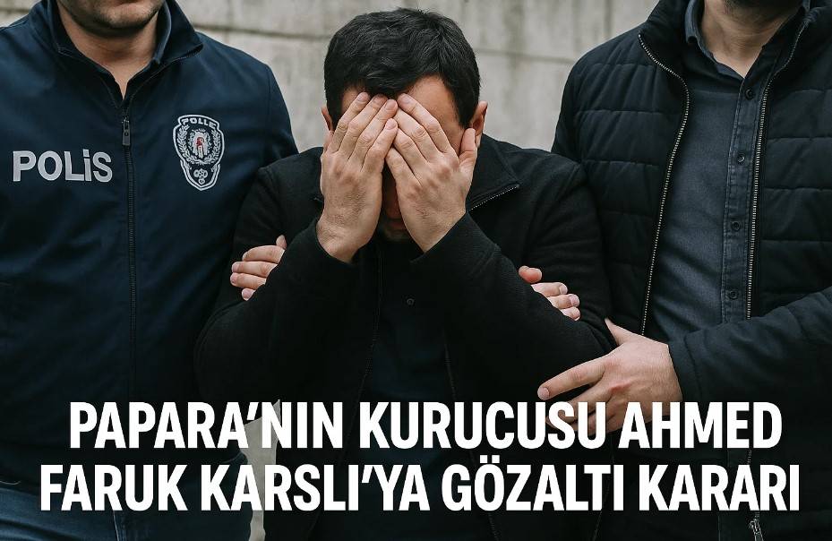 Papara’da Fırtına: Kurucu Karslı’ya Gözaltı Şoku!