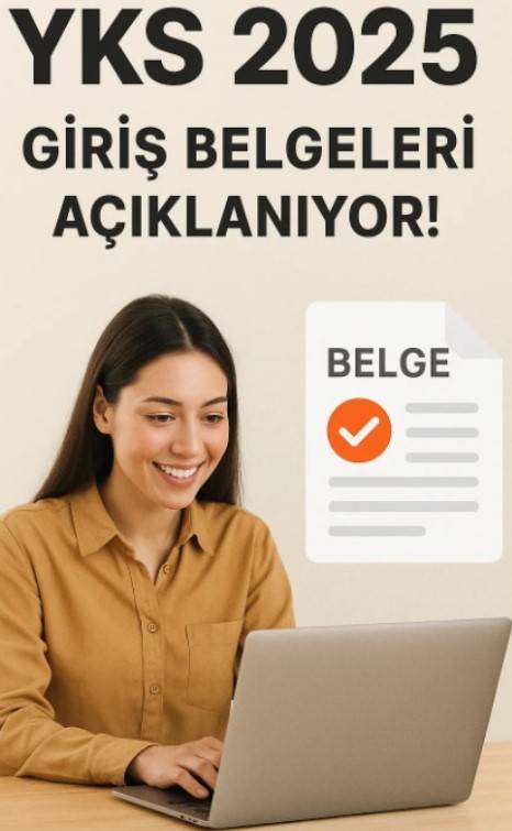 YKS 2025 Giriş Belgeleri Açıklanıyor!