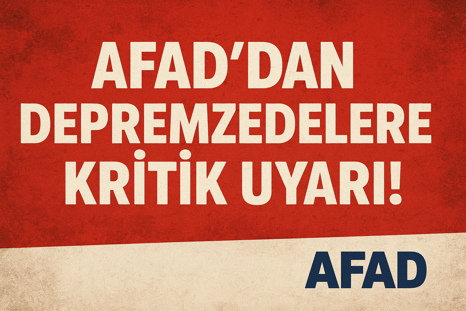 Afad’dan Depremzedelere Kritik Uyarı!