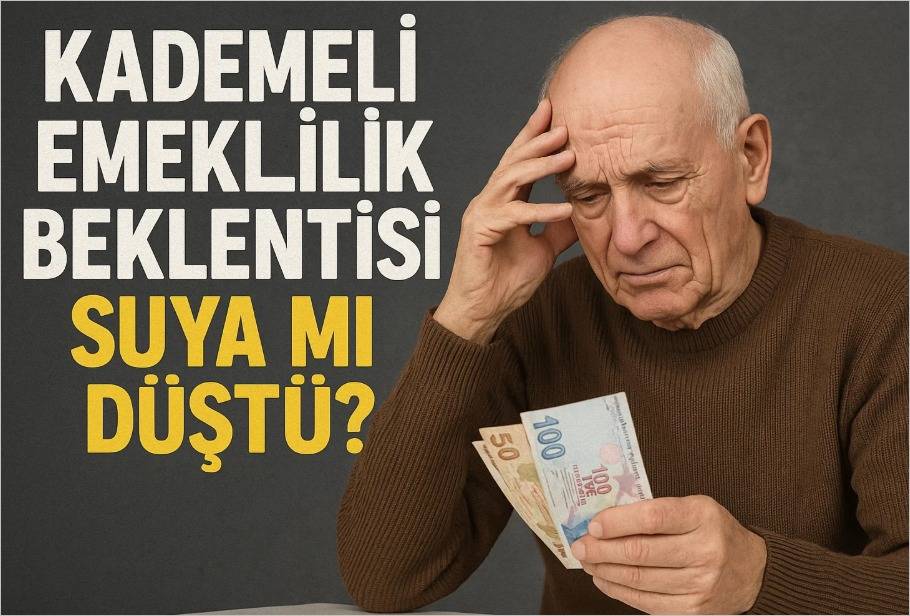 Kademeli Emeklilik Beklentisi Suya Mı Düştü?