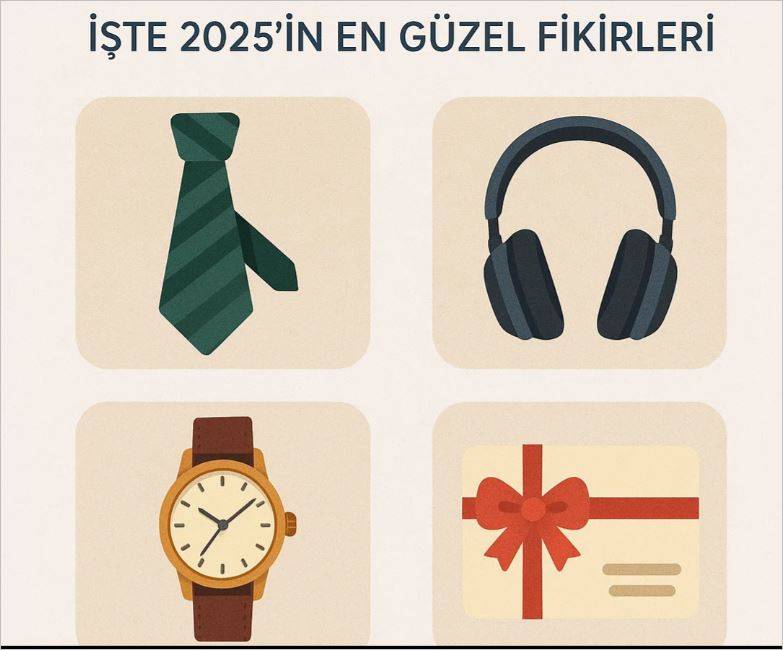 Babalar Günü Hediyesi Ne Alınır? İşte 2025’in En Güzel Fikirleri