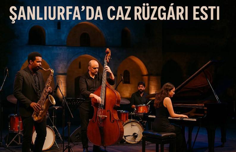 Şanlıurfa’da Caz Rüzgârı Esti!