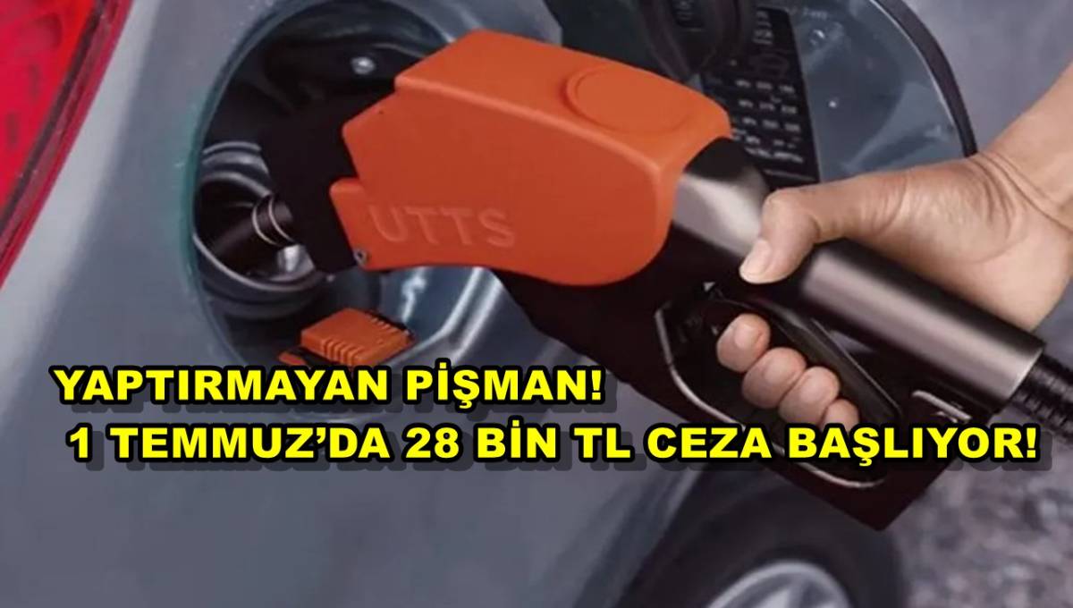 Yaptırmayan Pişman! 1 Temmuz’da 28 Bin TL Ceza Başlıyor!