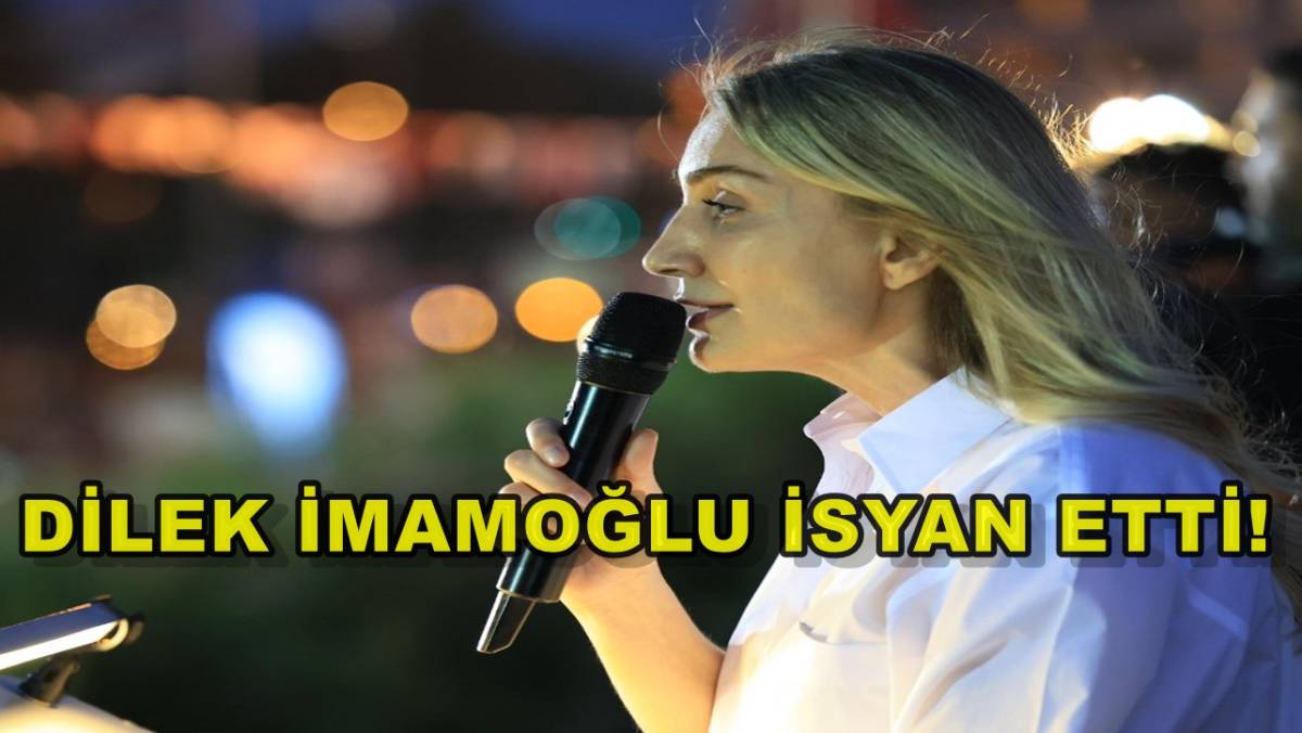 Dilek İmamoğlu İsyan Etti!