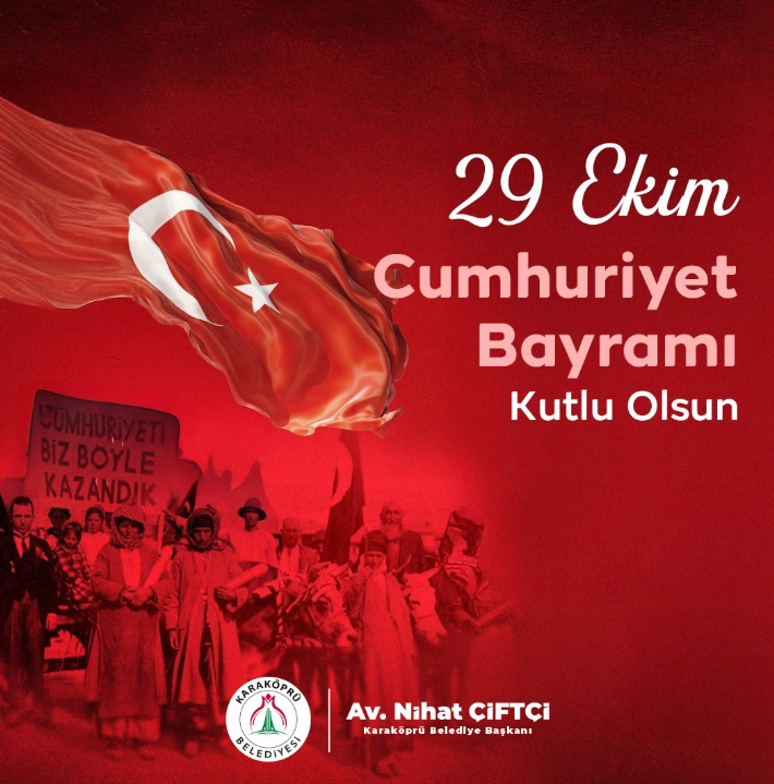 Nihat Çiftçi'den 29 Ekim Cumhuriyet Bayramı Mesajı
