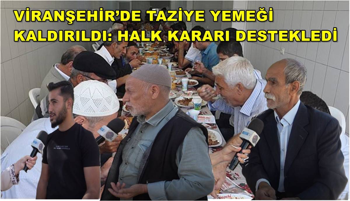 Viranşehir’de Taziye Yemeği Kaldırıldı: Halk Kararı Destekledi