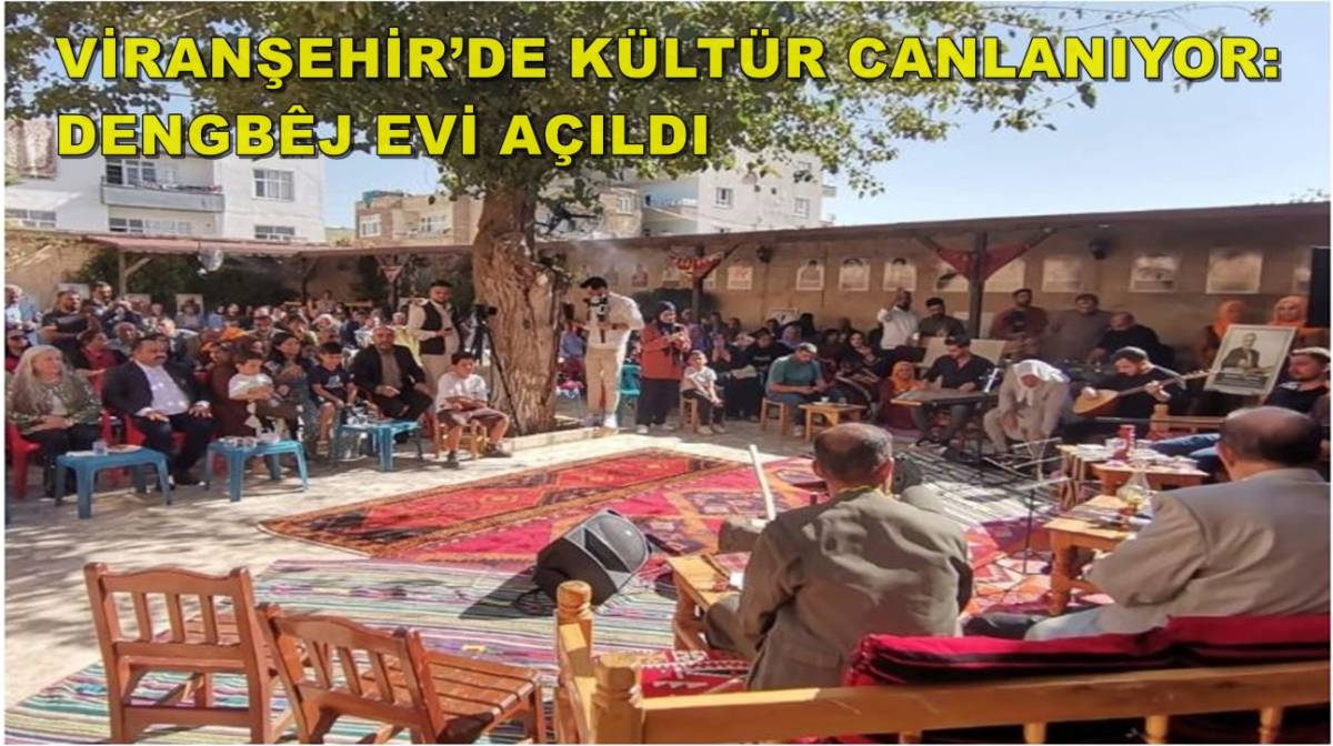 Viranşehir’de Kültür Canlanıyor: Dengbêj Evi Açıldı