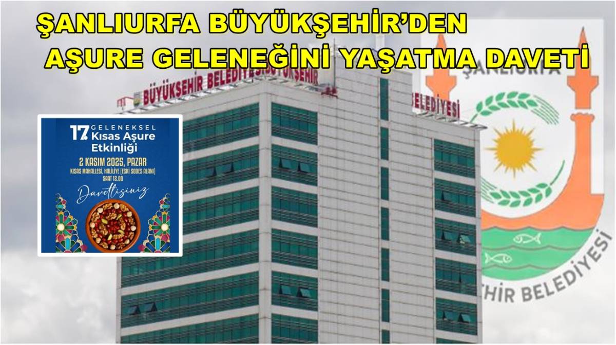 Şanlıurfa Büyükşehir’den Aşure Geleneğini Yaşatma Daveti