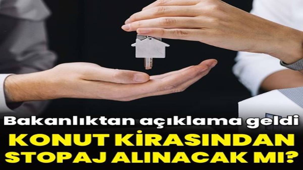 Bakanlıktan 'Kiradan Stopaj' Açıklaması