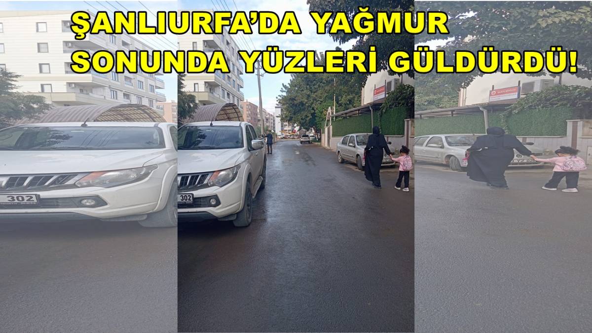 Şanlıurfa’da Yağmur Sonunda Yüzleri Güldürdü!