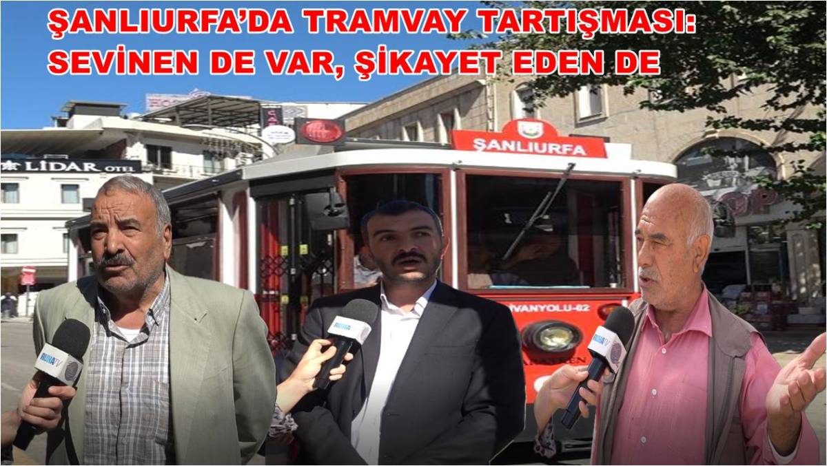 Şanlıurfa’da Tramvay Tartışması: Sevinen De Var, Şikayet Eden De
