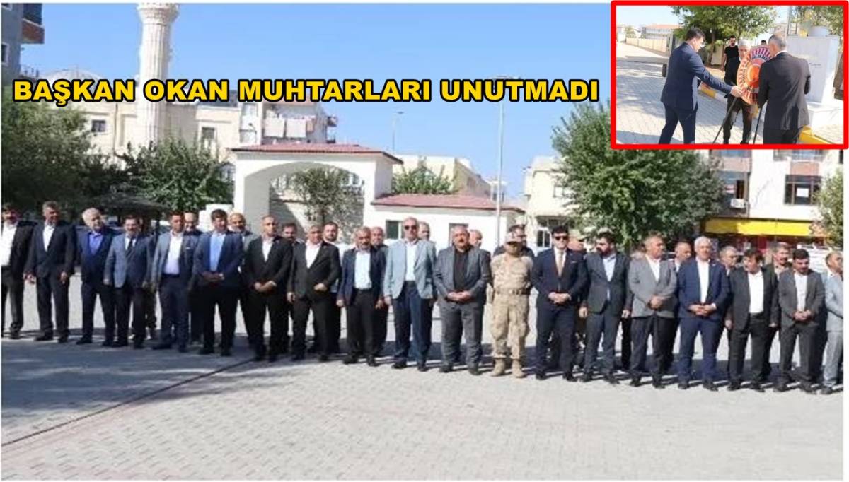 Başkan Okan Muhtarları Unutmadı
