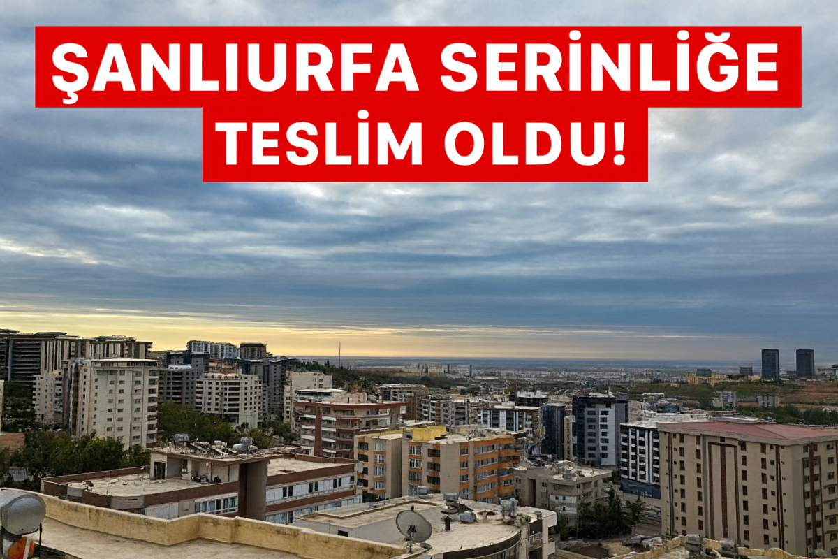 Şanlıurfa Serinliğe Teslim Oldu!