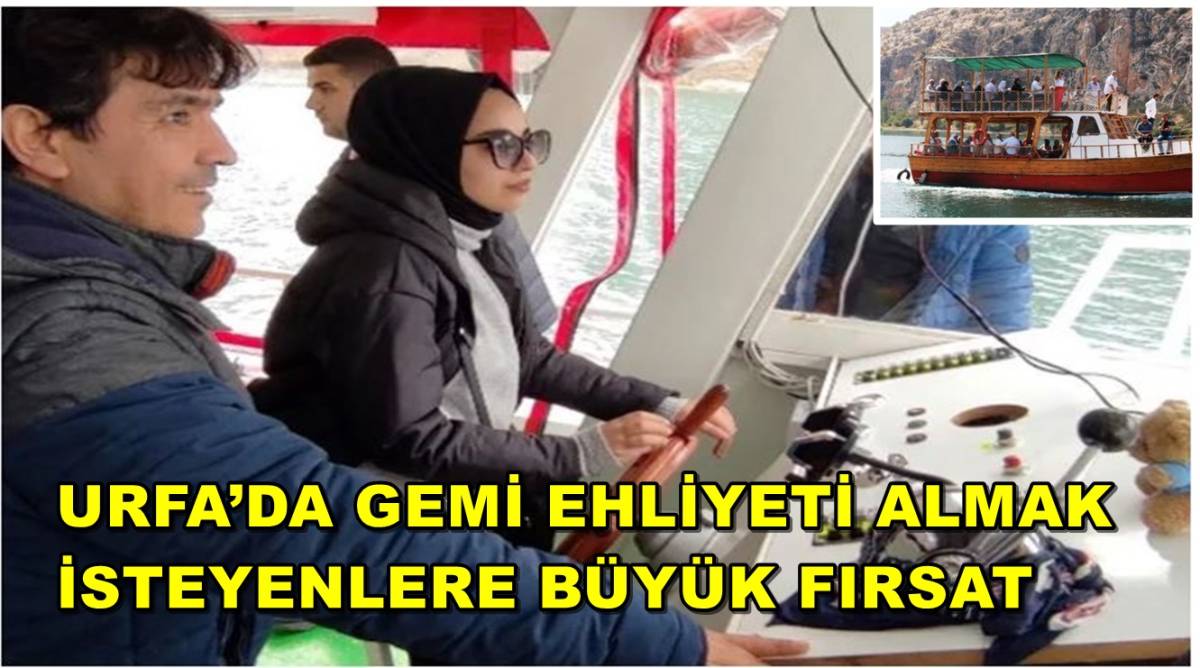 Şanlıurfa'da Gemi Ehliyeti Fırsatı