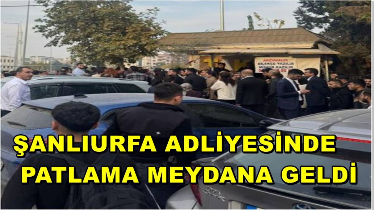Şanlıurfa Adliyesinde Patlama Meydana Geldi:4 Yaralı!