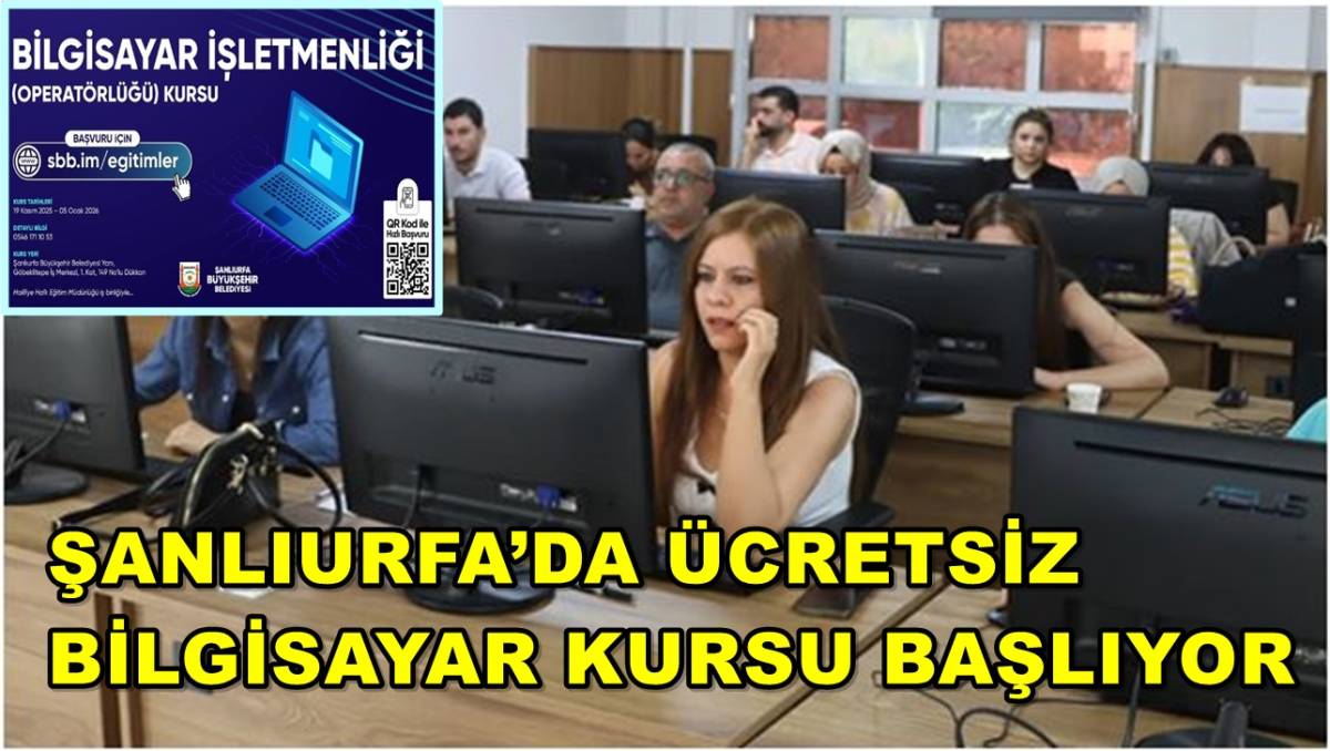 Şanlıurfa’da Ücretsiz Bilgisayar Kursu Başlıyor