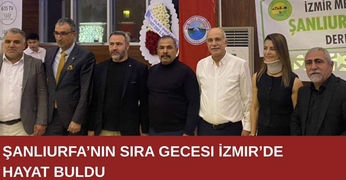 Şanlıurfa’nın Sıra Gecesi İzmir’de Hayat Buldu