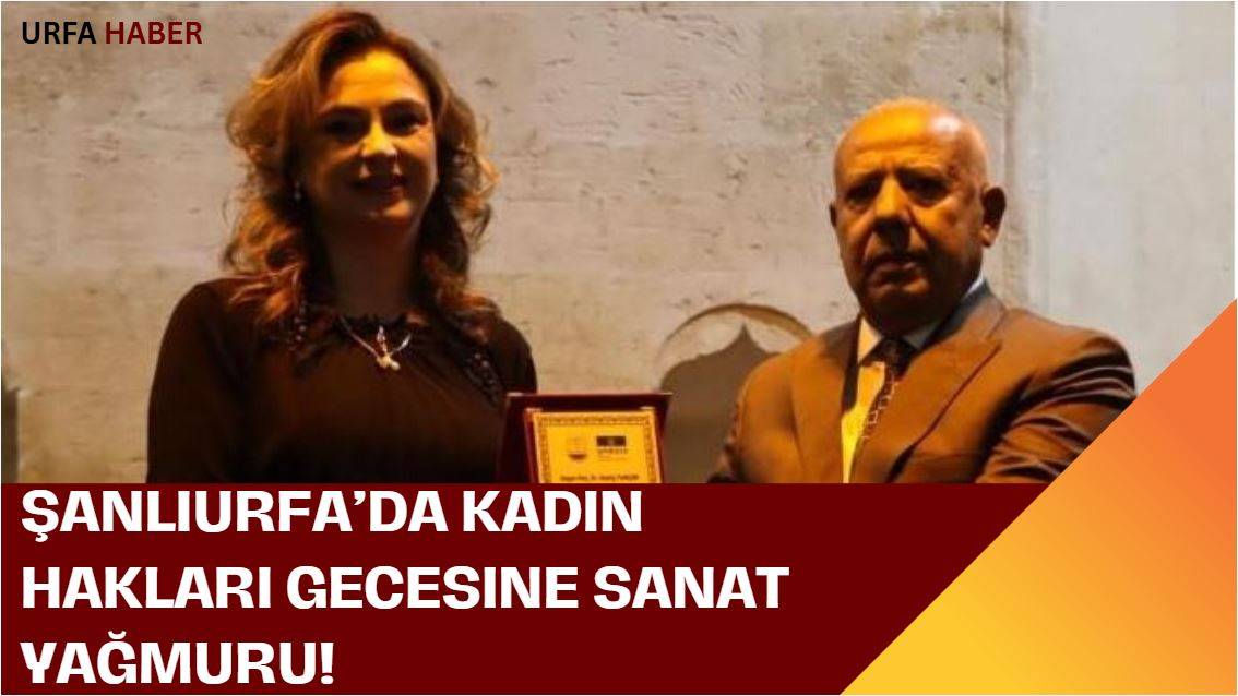 Şanlıurfa’da Kadın Hakları Gecesine Sanat Yağmuru!