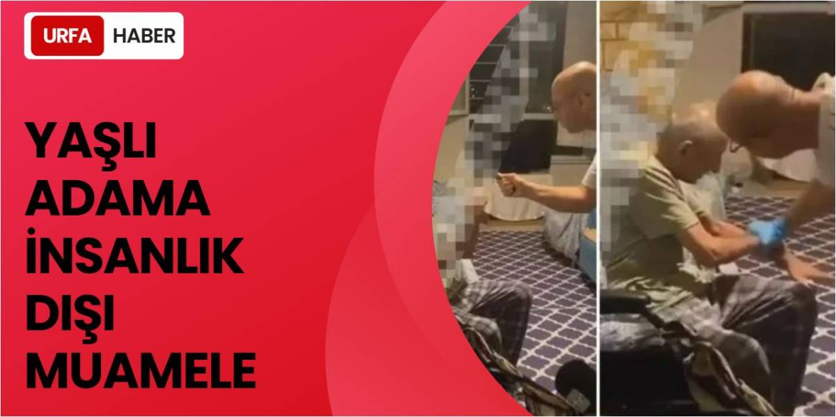 Yaşlı Adama İnsanlık Dışı Muamele