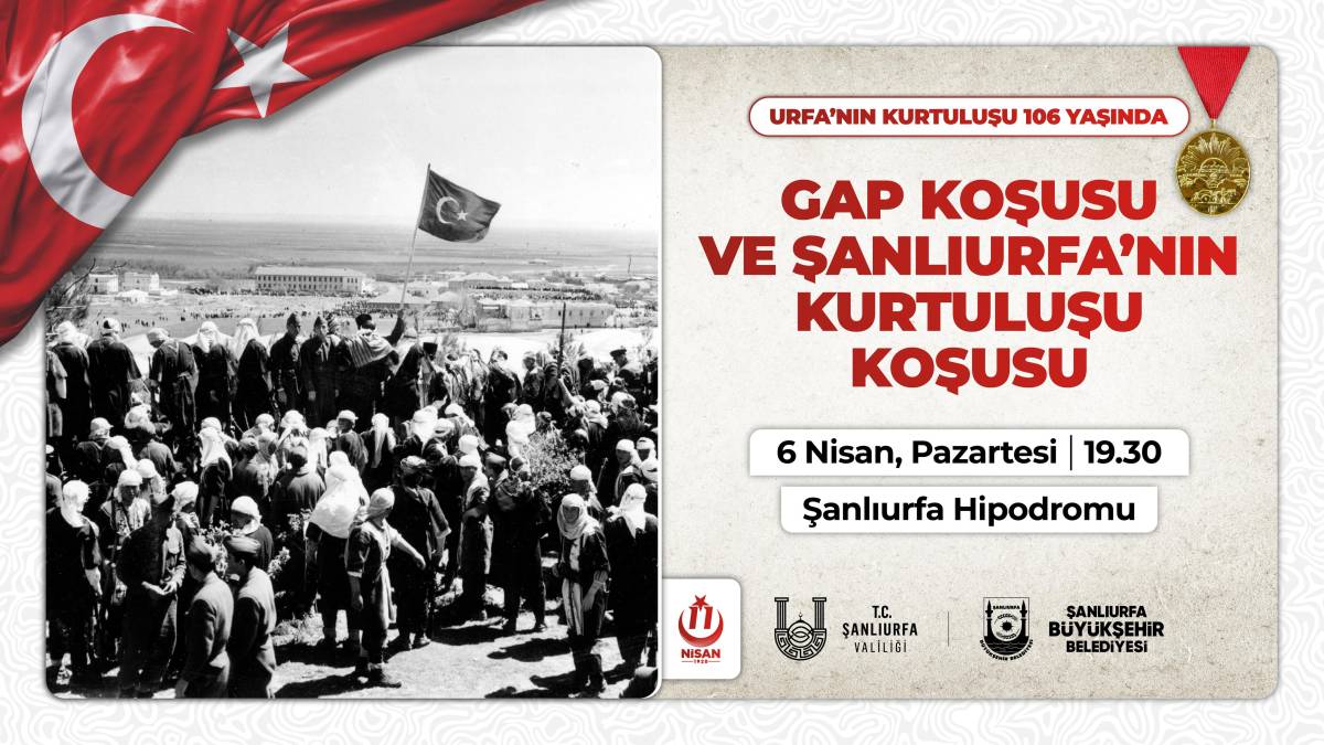 Şanlıurfa’nın kurtuluşunun 106’ncı yılı coşkuyla kutlanacak