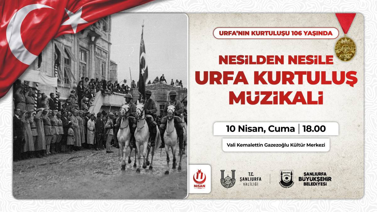 Şanlıurfa’nın kurtuluşunun 106’ncı yılı coşkuyla kutlanacak