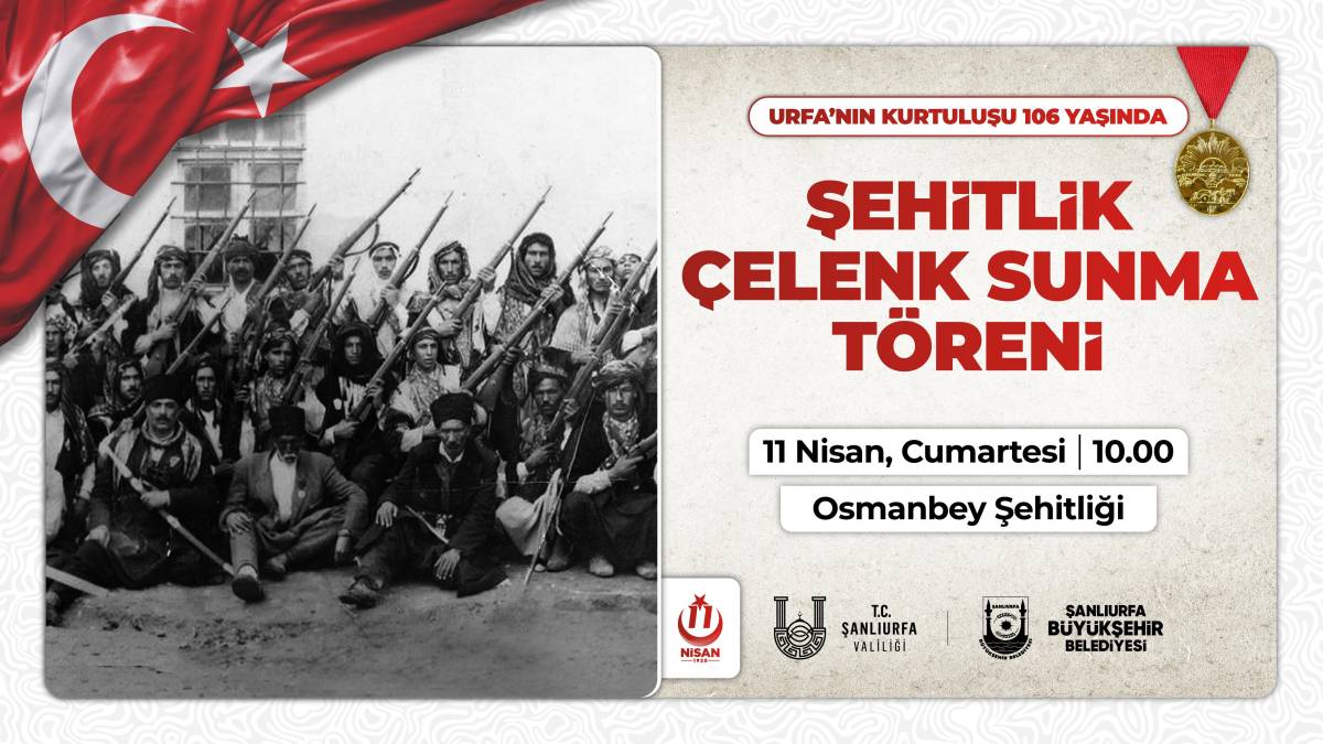 Şanlıurfa’nın kurtuluşunun 106’ncı yılı coşkuyla kutlanacak
